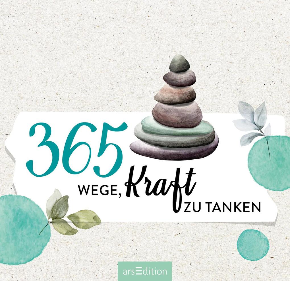 Weitere Ansicht: 365 Wege, Kraft zu tanken