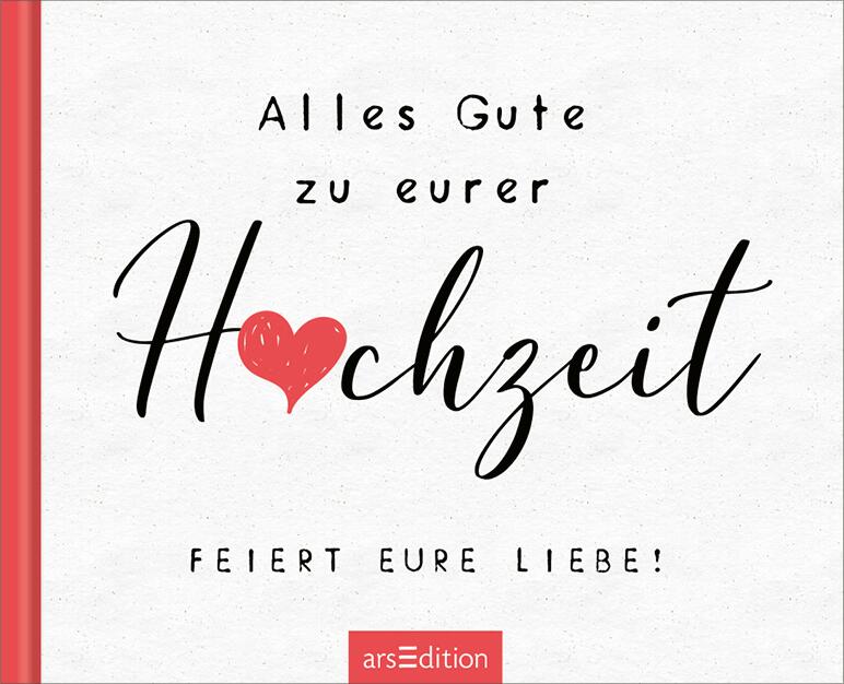 Weitere Ansicht: Alles Gute zu eurer Hochzeit. Feiert eure Liebe!