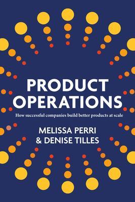 Produktbild: Product Operations | Melissa Perri, Denise Tilles