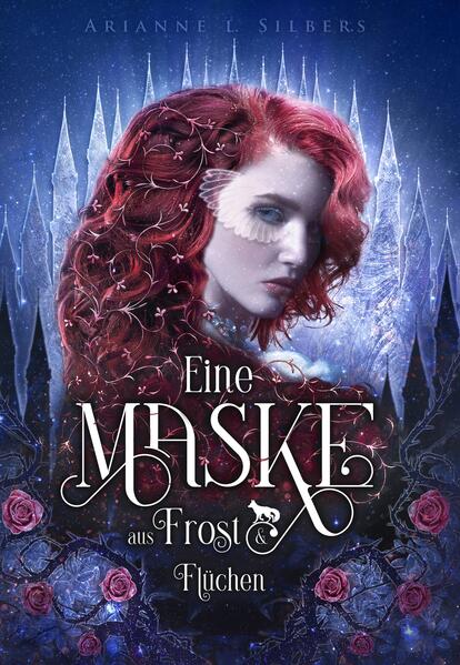 Produktbild: Eine Maske aus Frost und Flüchen | Arianne L. Silbers