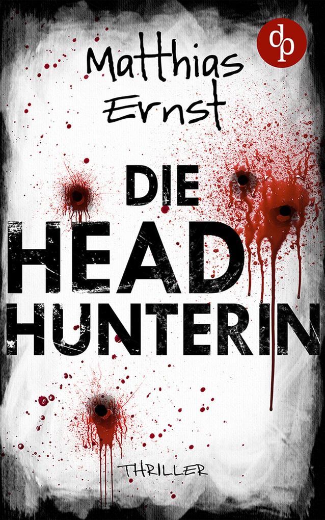 Produktbild: Die Headhunterin | Matthias Ernst