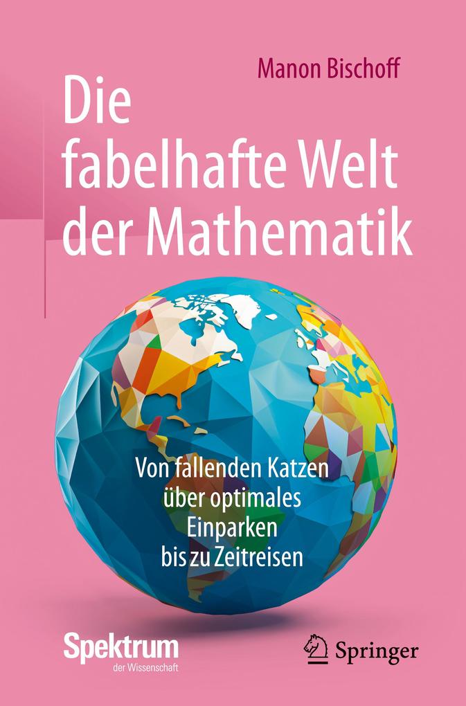 Produktbild: Die fabelhafte Welt der Mathematik | Manon Bischoff