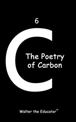 Produktbild: The Poetry of Carbon | Walter the Educator