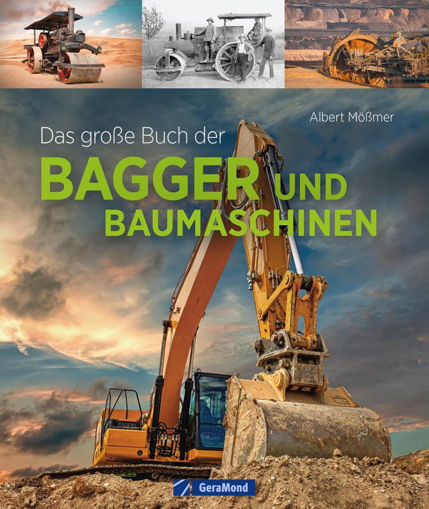 Produktbild: Das große Buch der Bagger und Baumaschinen | Albert Mößmer