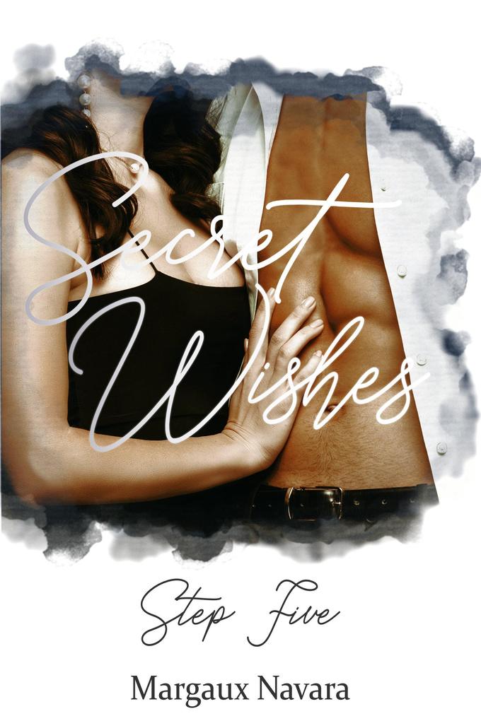 Produktbild: Secret Wishes: Step Five | Margaux Navara