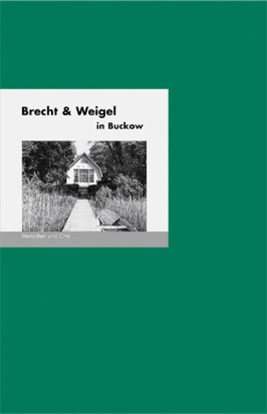 Produktbild: Brecht & Weigel in Buckow | Bernd Erhard Fischer, Angelika Fischer