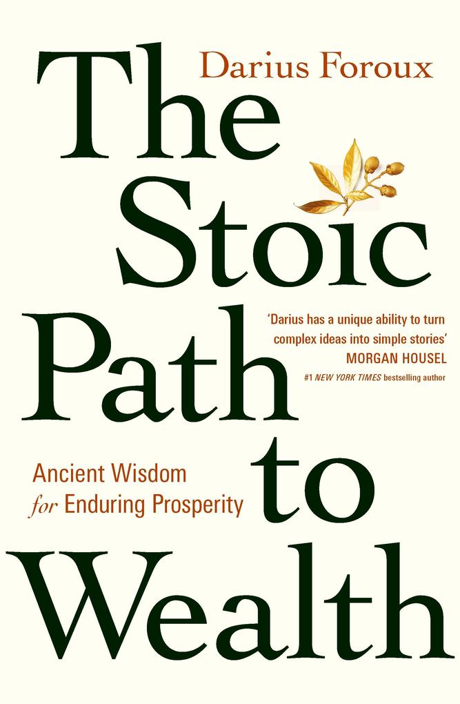 Produktbild: The Stoic Path to Wealth | Darius Foroux