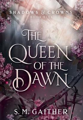 Produktbild: The Queen of the Dawn | S M Gaither
