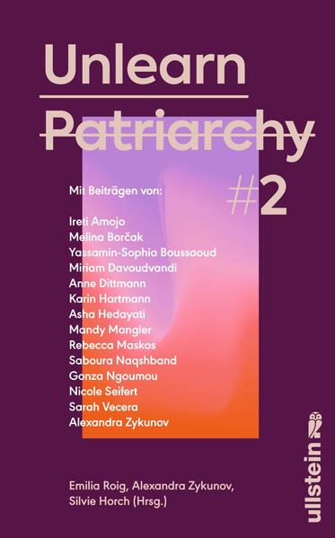 Produktbild: Unlearn Patriarchy 2 | Ireti Amojo, Melina Borak, Yassamin-Sophia Boussaoud, Miriam Davoudvandi, Anne Dittmann