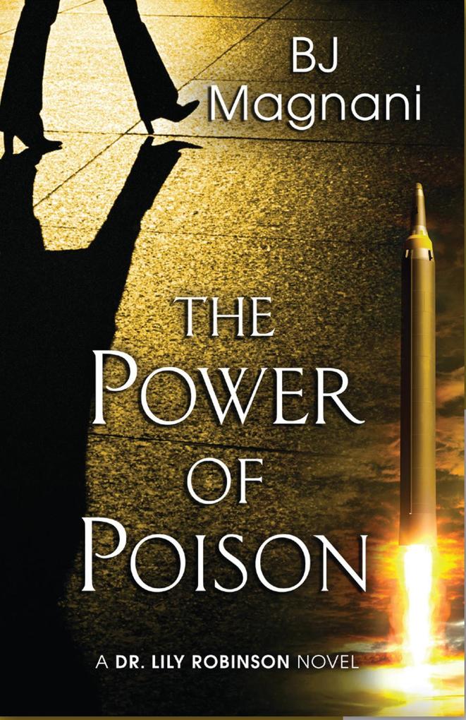 Produktbild: The Power of Poison (A Dr. Lily Robinson Novel, #2) | Bj Magnani