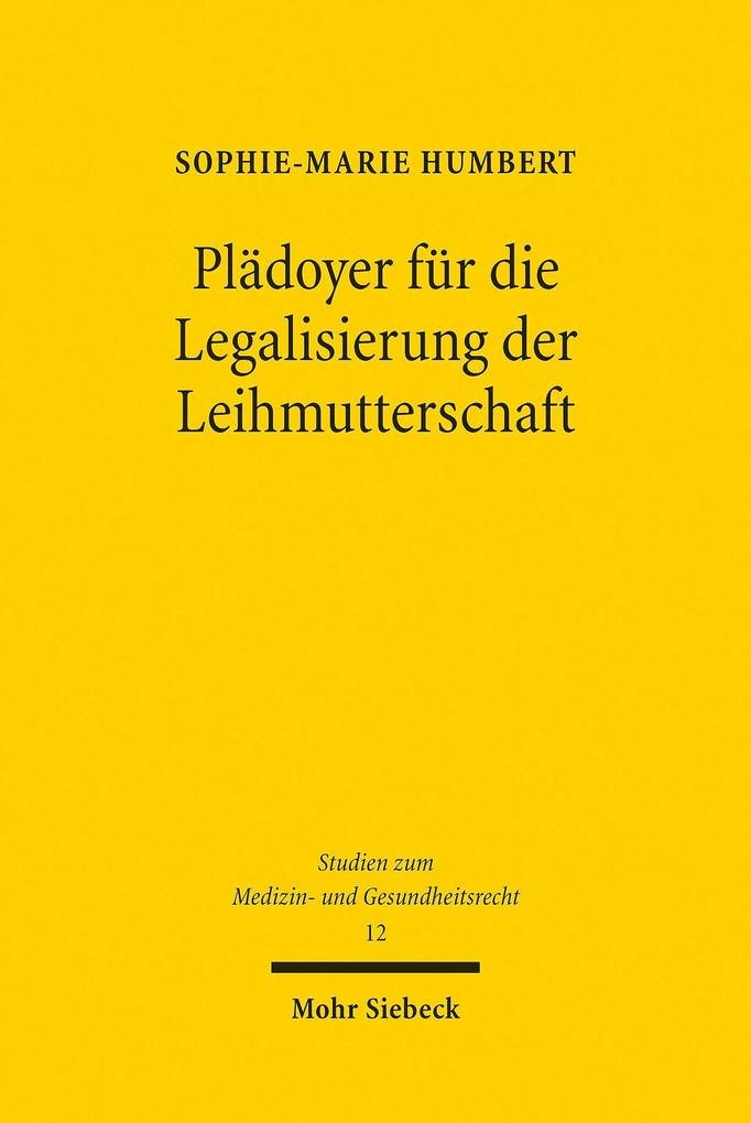Produktbild: Plädoyer für die Legalisierung der Leihmutterschaft | Sophie-Marie Humbert
