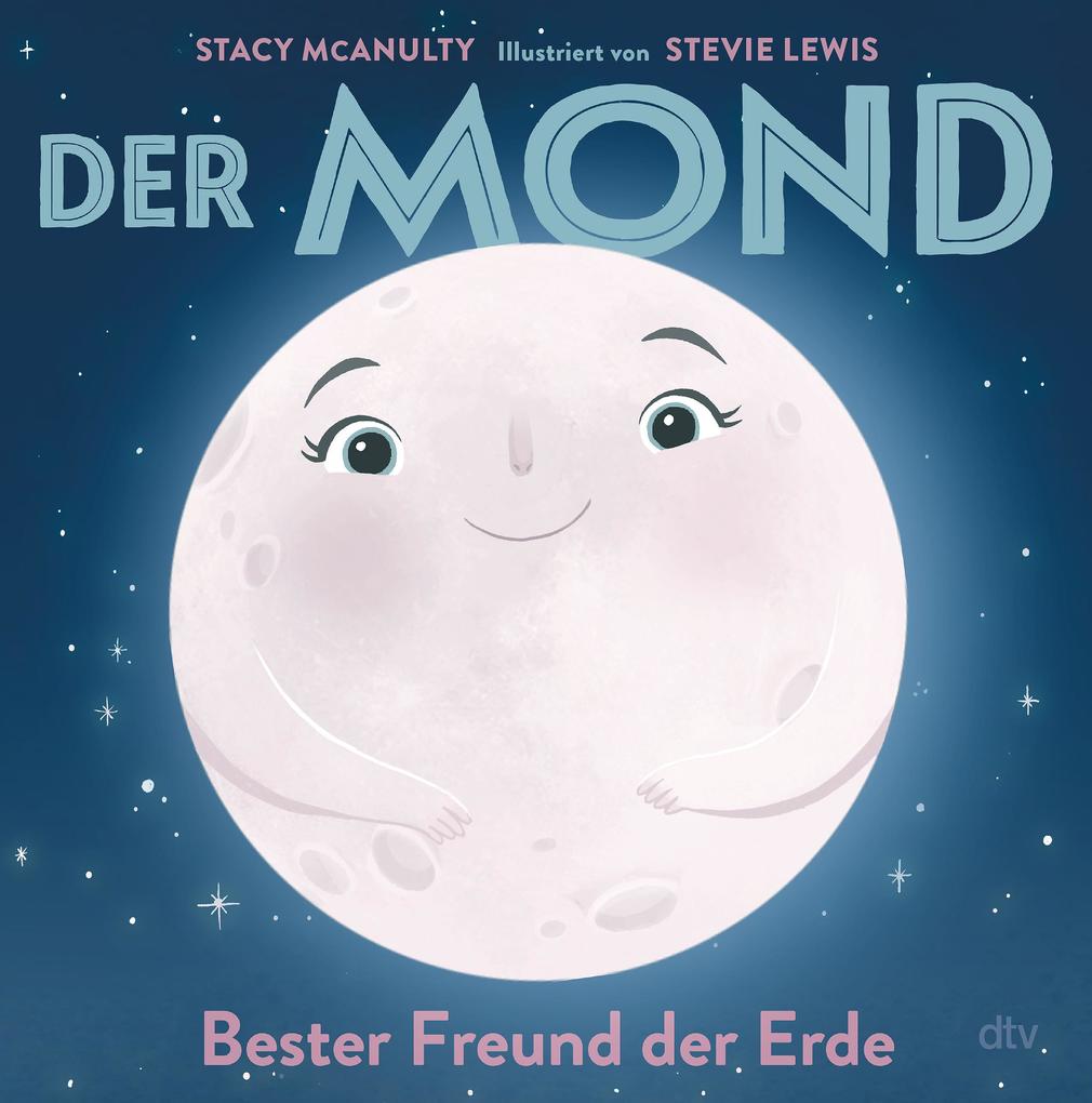 Produktbild: Der Mond - Bester Freund der Erde | Stacy McAnulty