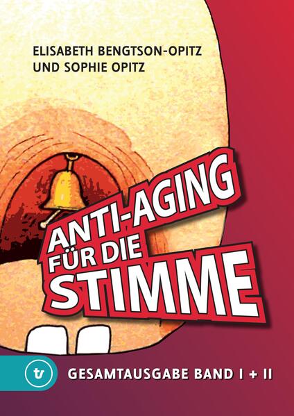Produktbild: Anti-Aging für die Stimme Gesamtausgabe | Elisabeth Bengtson-Opitz, Sophie Opitz