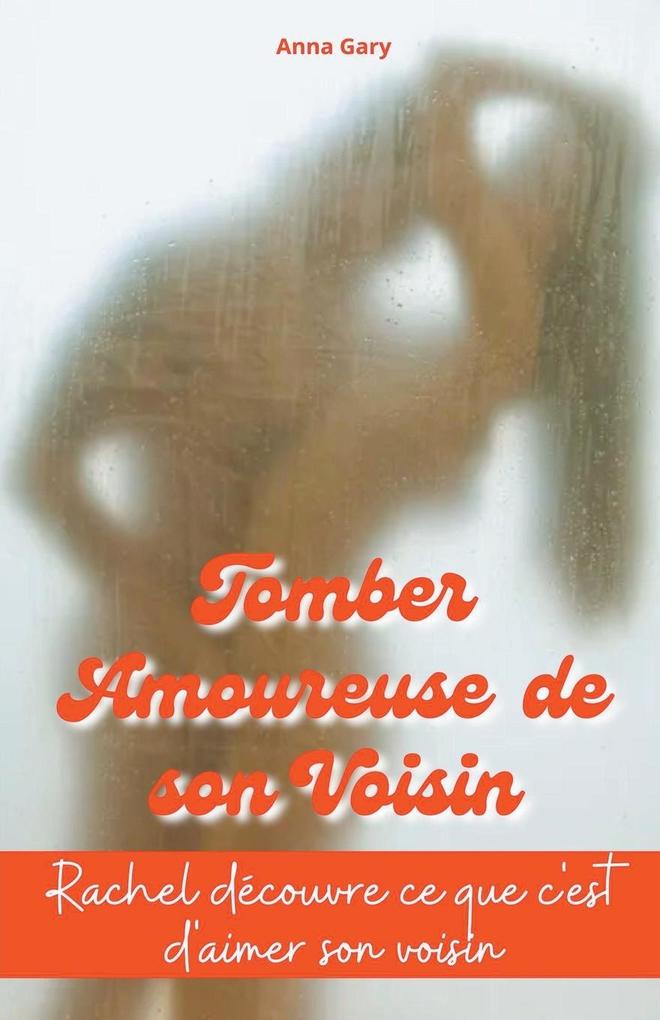 Produktbild: Tomber Amoureuse de son Voisin | Anna Gary