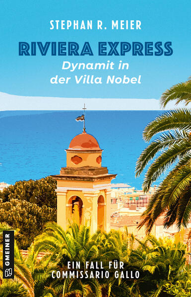 Produktbild: Riviera Express - Dynamit in der Villa Nobel | Stephan R. Meier