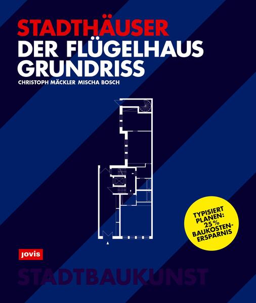 Produktbild: Der Flügelhausgrundriss | Christoph Mäckler, Mischa Bosch
