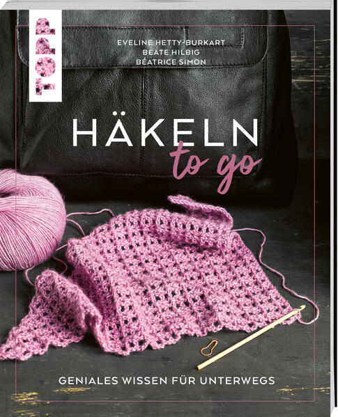 Produktbild: Häkeln to go | Eveline Hetty-Burkart, Beate Hilbig, Béatrice Simon