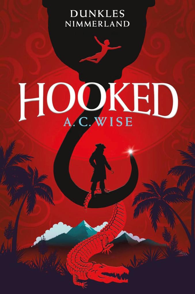 Produktbild: Hooked - Dunkles Nimmerland | A. C. Wise