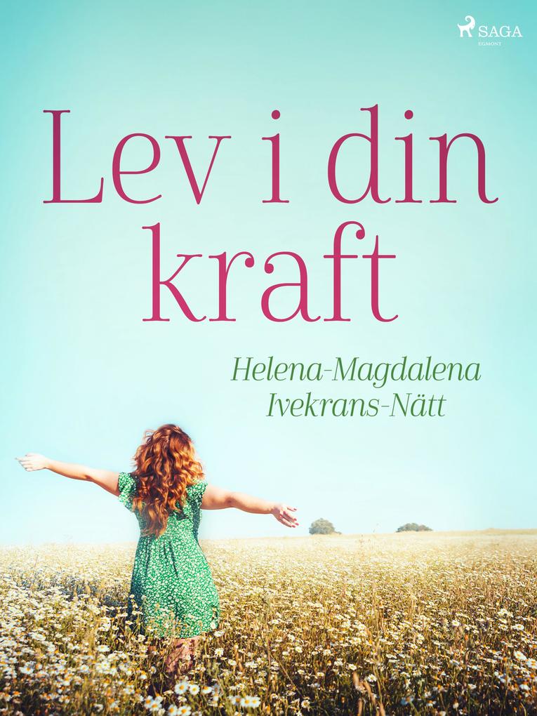 Produktbild: Lev i din kraft | Helena-Magdalena Ivekrans-Nätt