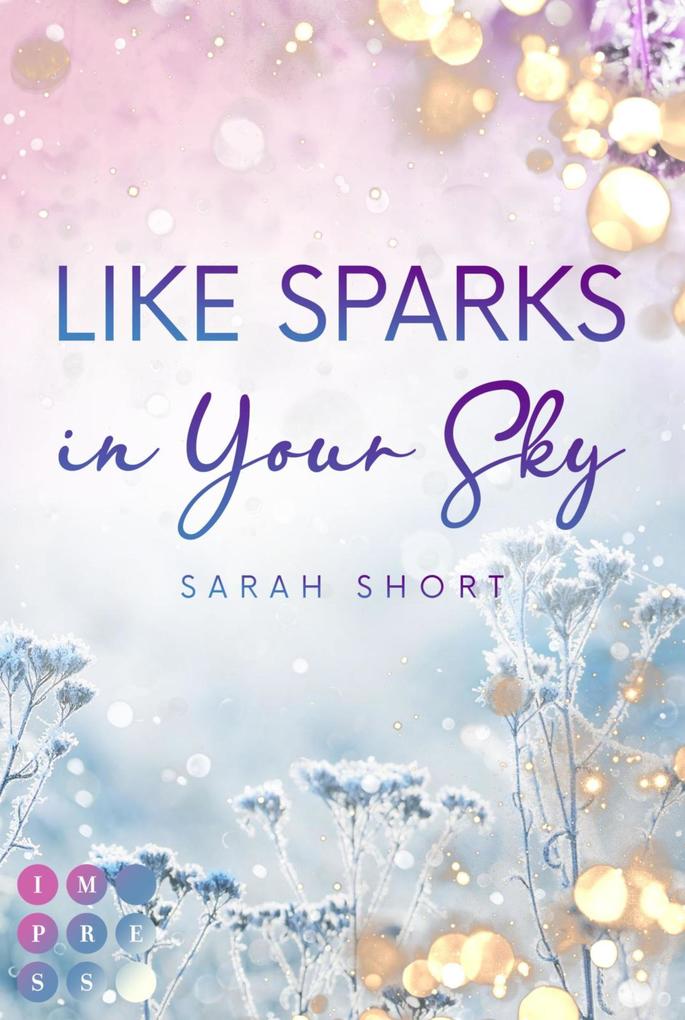 Produktbild: Like Sparks in Your Sky | Sarah Short