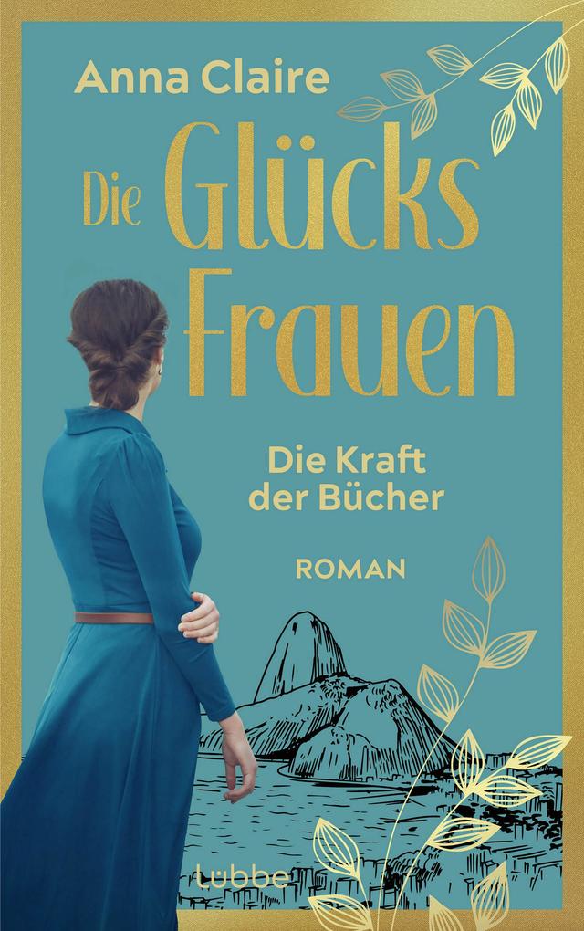 Produktbild: Die Glücksfrauen - Die Kraft der Bücher | Anna Claire