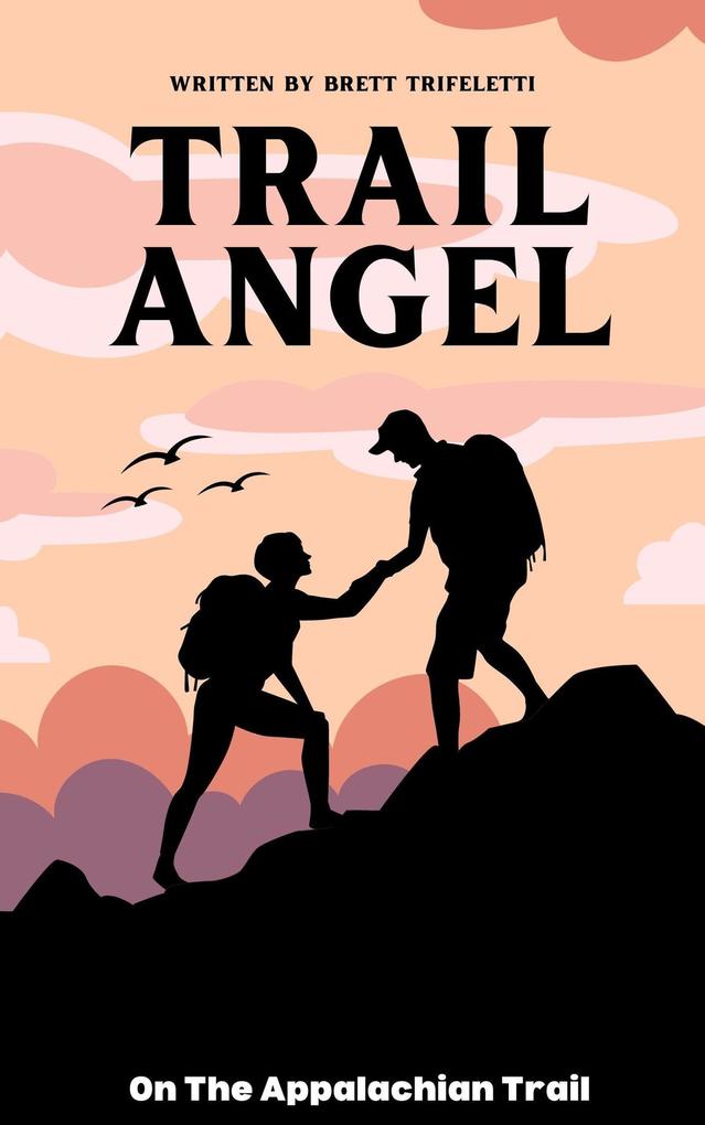Produktbild: Trail Angel By Brett Trifeletti | Brett Trifeletti