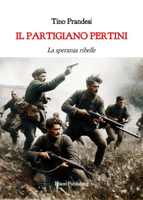 Produktbild: Il partigiano Pertini | Tino Prandesi