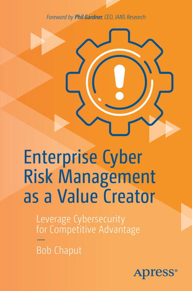 Produktbild: Enterprise Cyber Risk Management as a Value Creator | Bob Chaput
