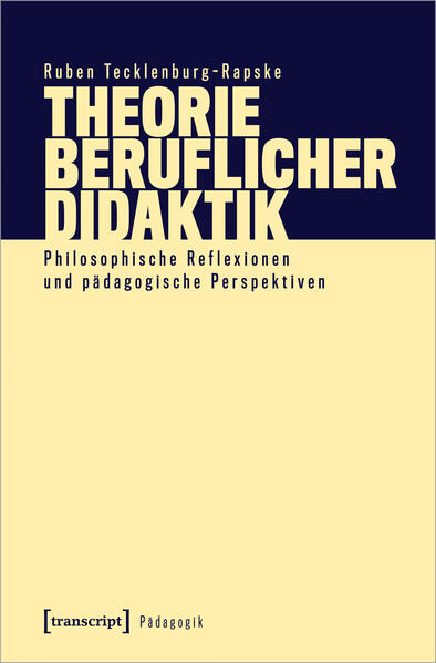 Produktbild: Theorie beruflicher Didaktik | Ruben Tecklenburg-Rapske