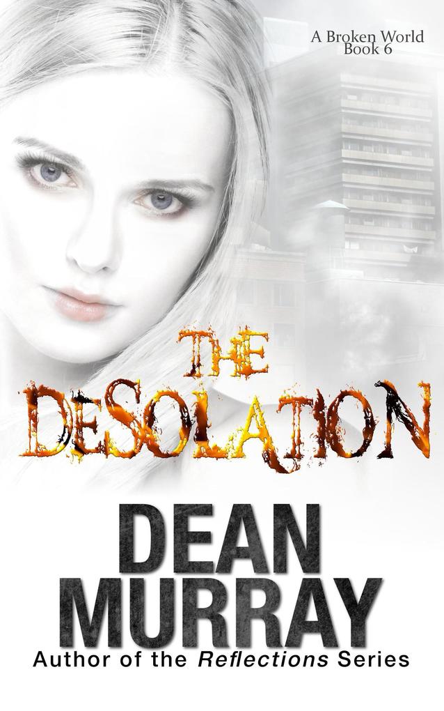 Produktbild: The Desolation (A Broken World, #6) | Dean Murray