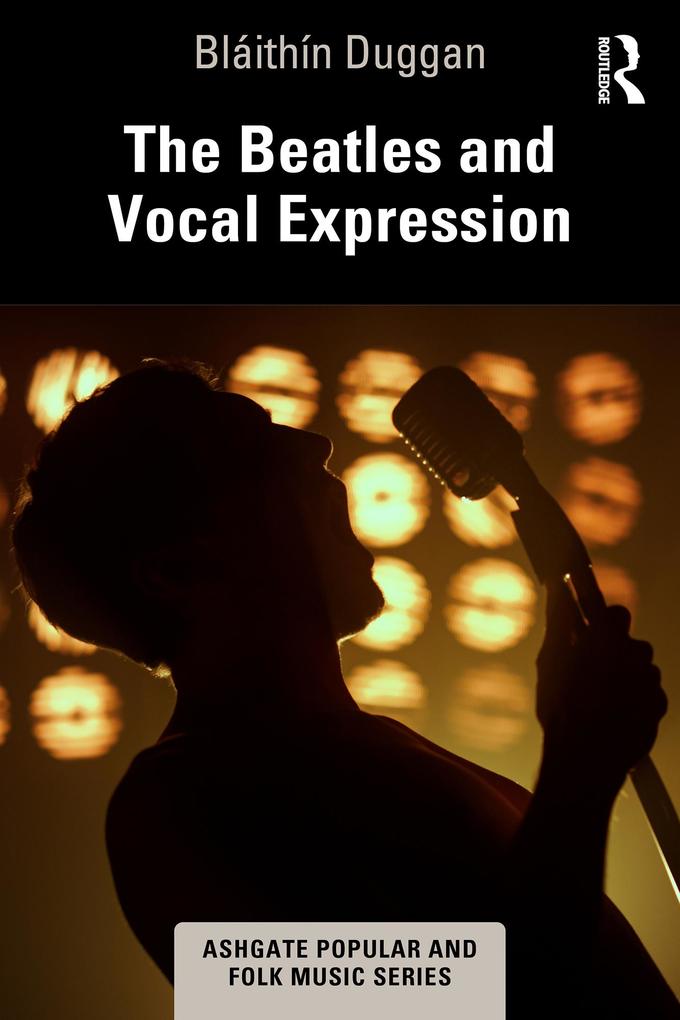 Produktbild: The Beatles and Vocal Expression | Bláithín Duggan