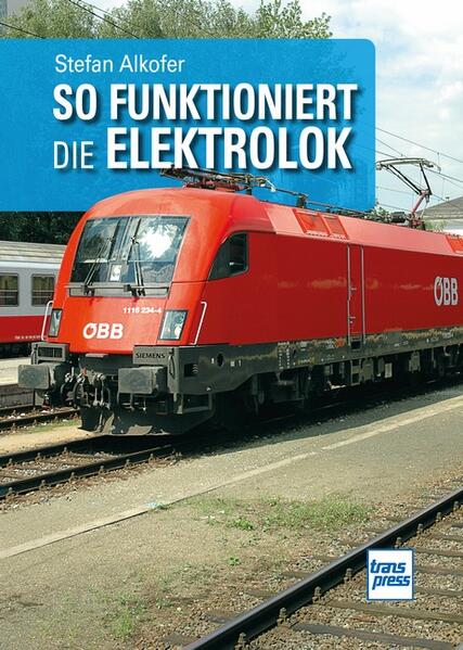 Produktbild: So funktioniert die Elektrolok | Stefan Alkofer
