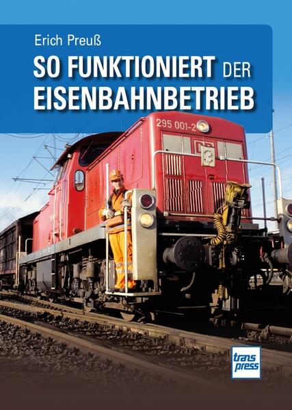 Produktbild: So funktioniert der Eisenbahnbetrieb | Erich Preuß