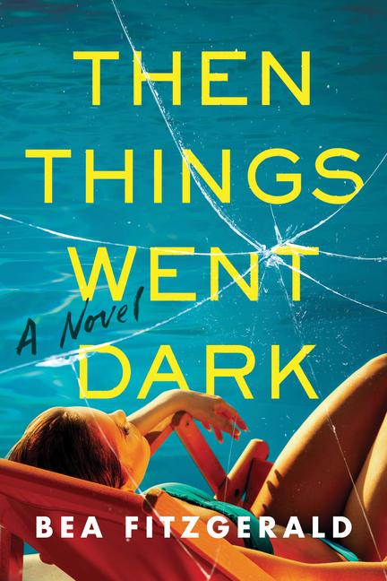 Produktbild: Then Things Went Dark | Bea Fitzgerald