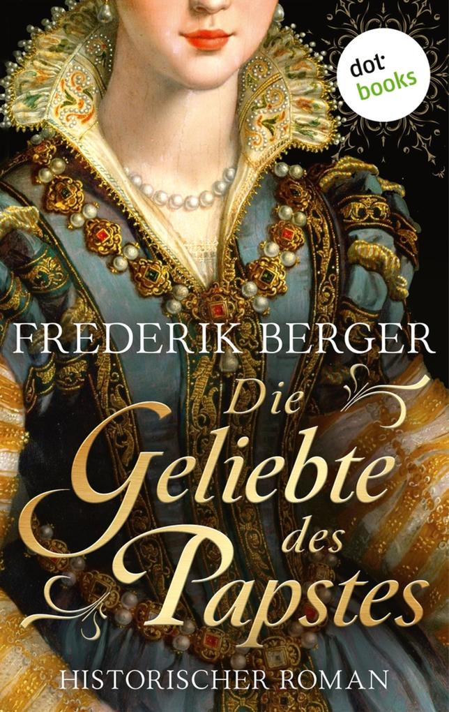 Produktbild: Die Geliebte des Papstes | Frederik Berger