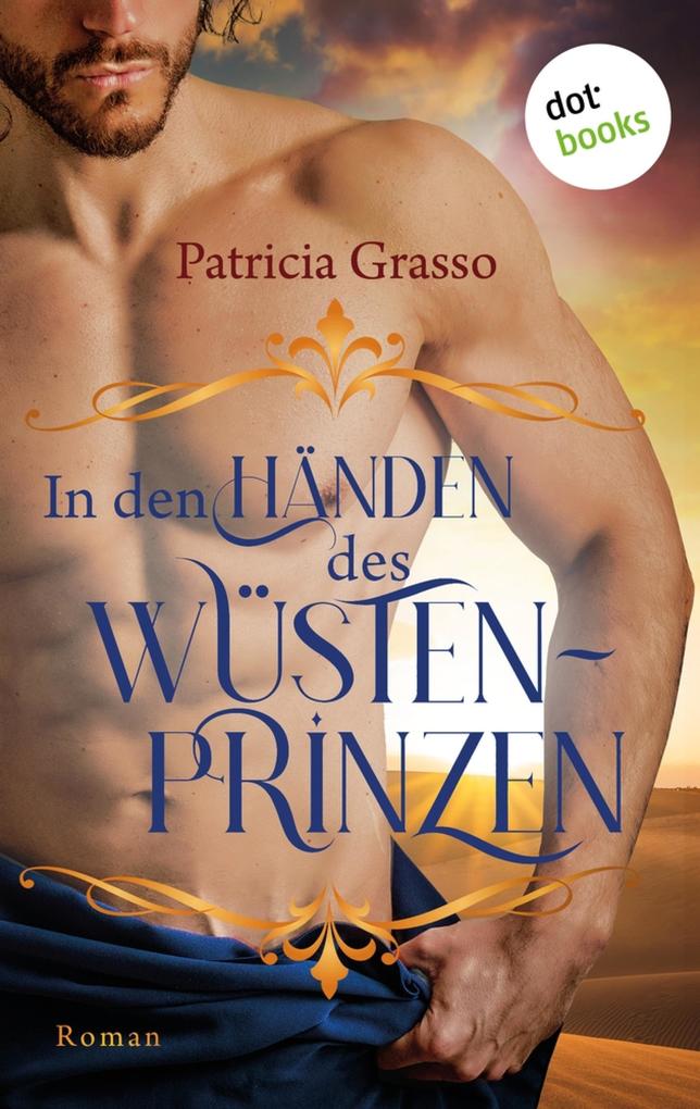 Produktbild: In den Händen des Wüstenprinzen | Patricia Grasso