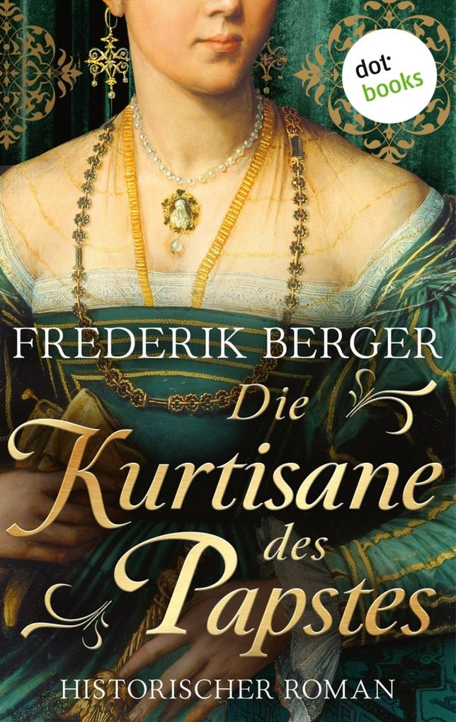 Produktbild: Die Kurtisane des Papstes | Frederik Berger