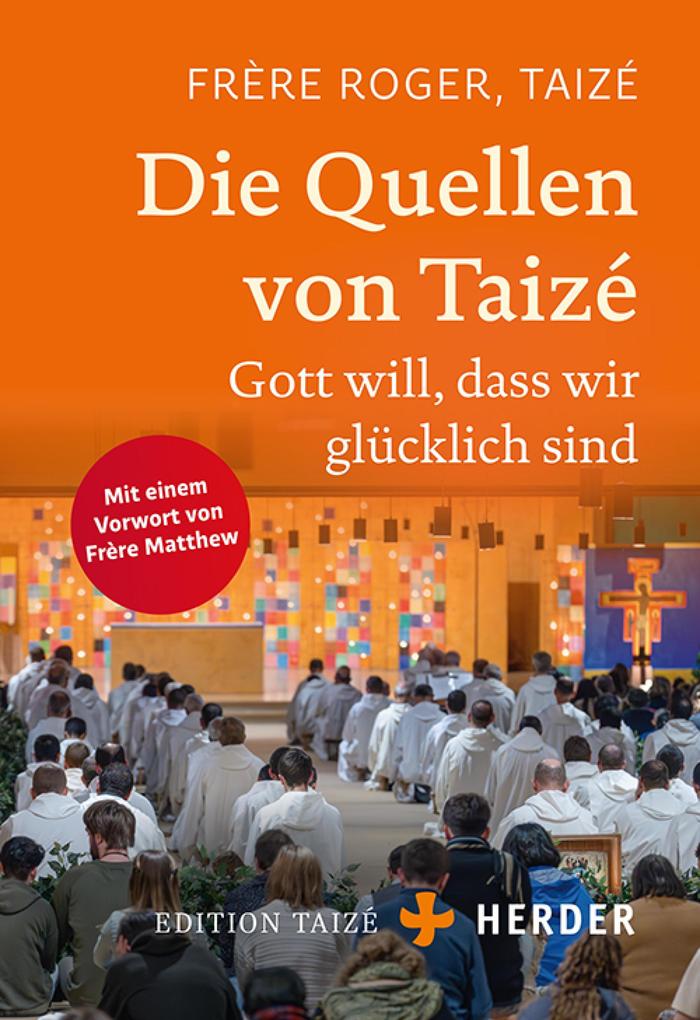 Produktbild: Die Quellen von Taizé | Frère Roger, Frère Roger (Taizé)