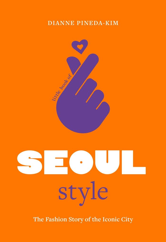 Produktbild: Little Book of Seoul Style | Dianne Pineda-Kim