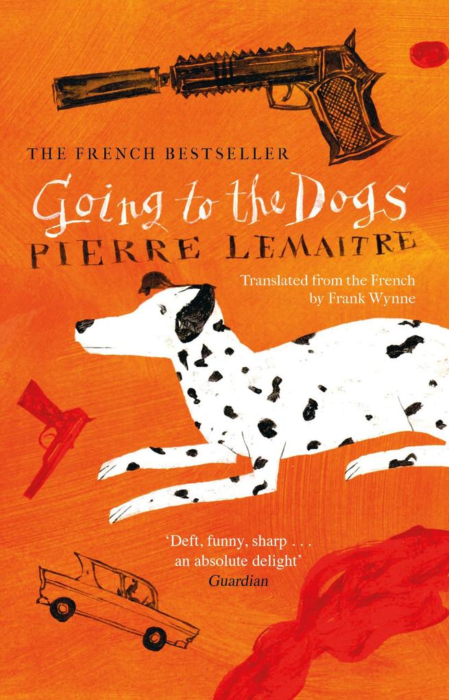 Produktbild: Going to the Dogs | Pierre Lemaitre