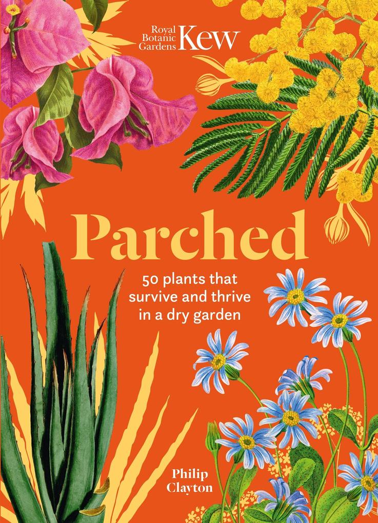 Produktbild: Parched | Philip Clayton, Royal Botanic Gardens Kew