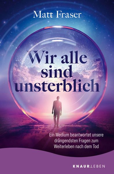 Produktbild: Wir alle sind unsterblich | Matt Fraser