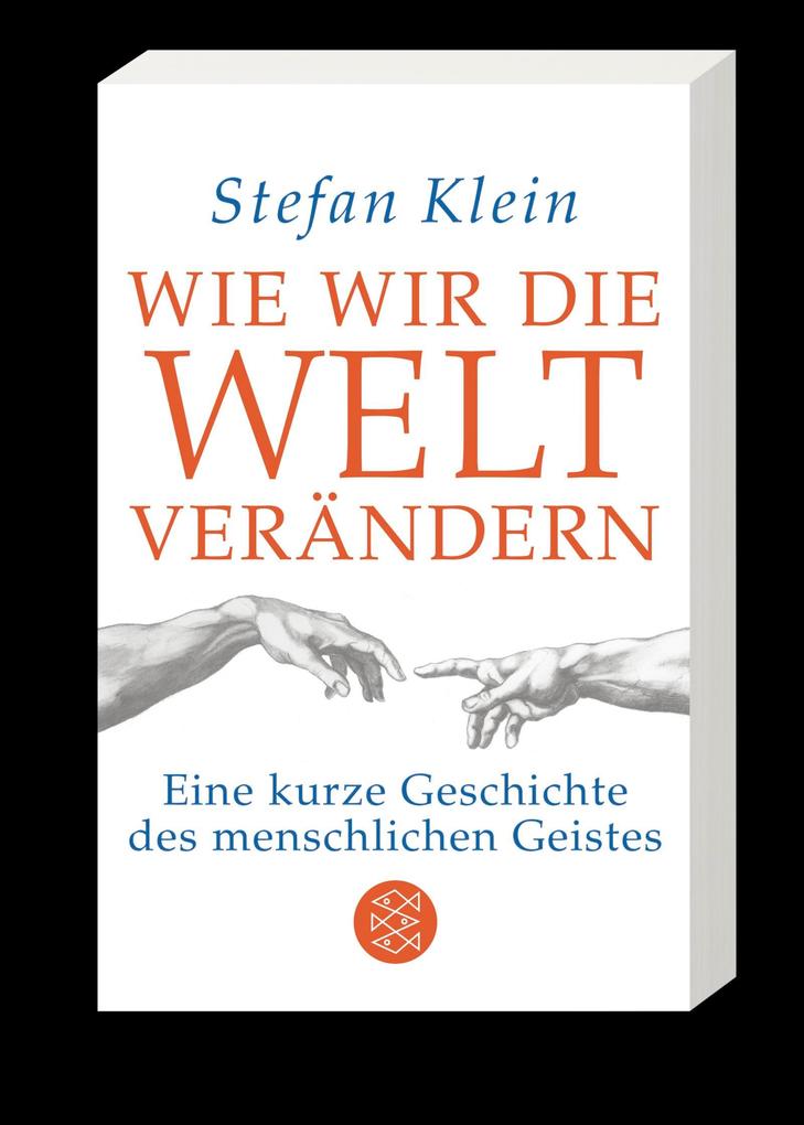 Weitere Ansicht: Wie wir die Welt verändern | Stefan Klein