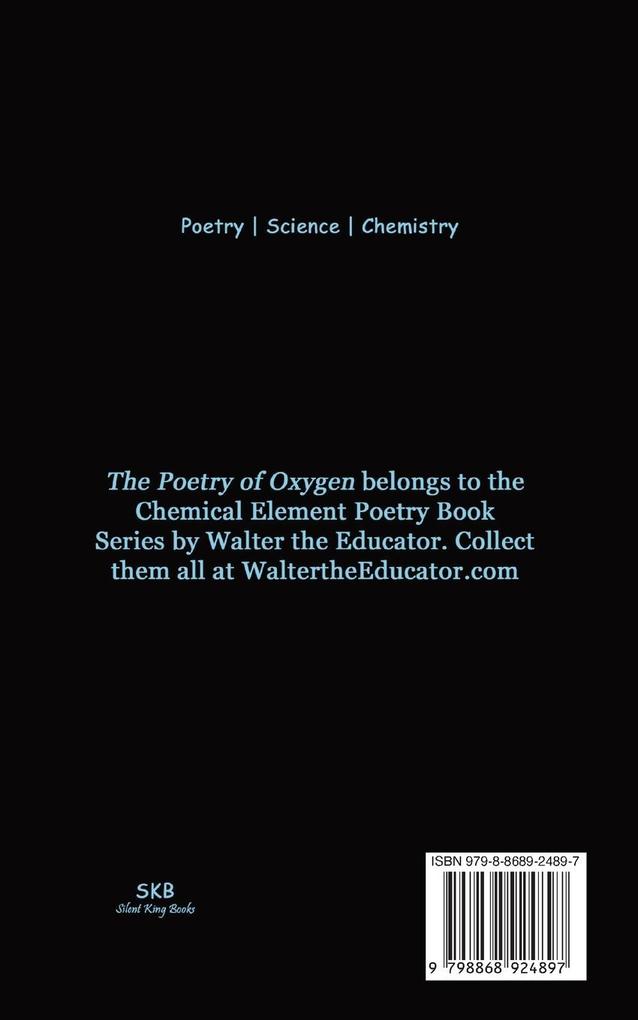 Weitere Ansicht: The Poetry of Oxygen | Walter the Educator