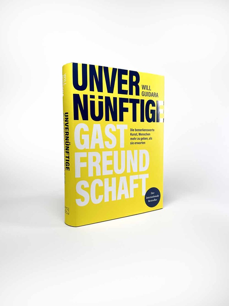 Weitere Ansicht: Unvernünftige Gastfreundschaft | Will Guidara