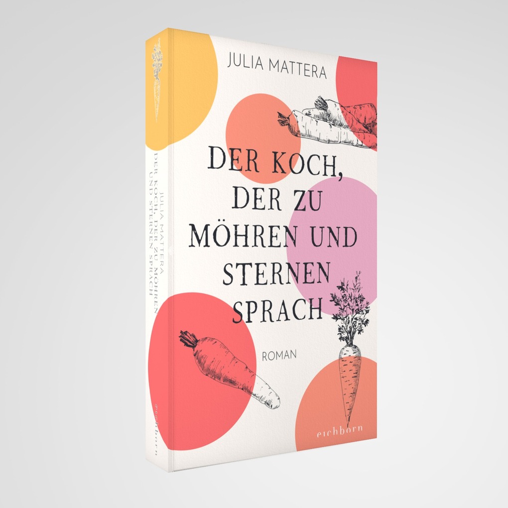 Weitere Ansicht: Der Koch, der zu Möhren und Sternen sprach | Julia Mattera