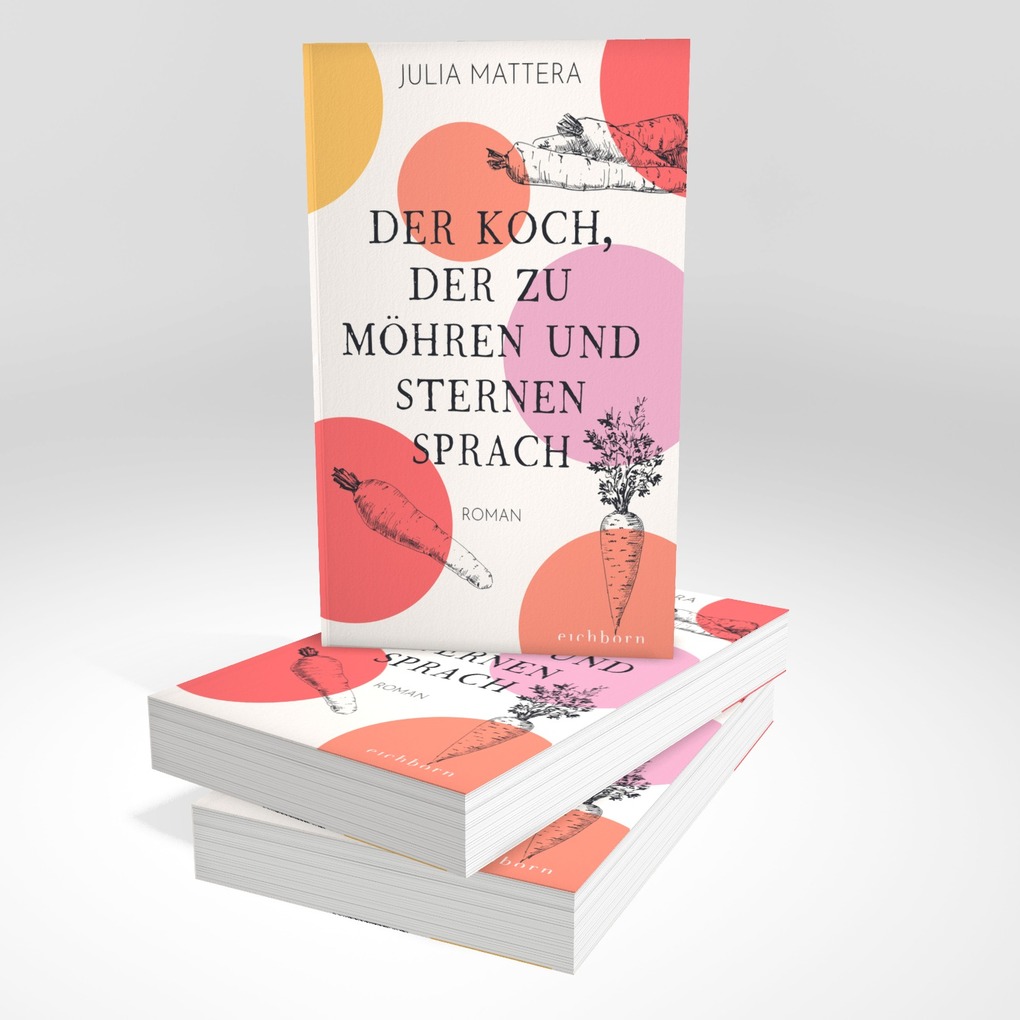 Weitere Ansicht: Der Koch, der zu Möhren und Sternen sprach | Julia Mattera
