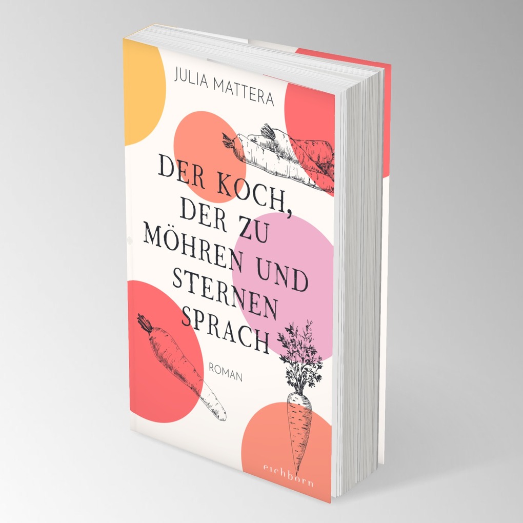 Weitere Ansicht: Der Koch, der zu Möhren und Sternen sprach | Julia Mattera