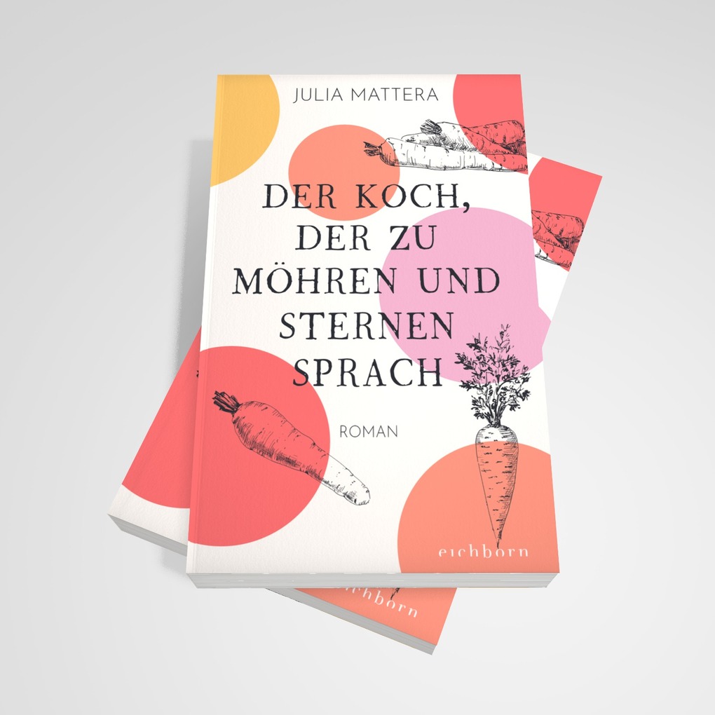 Weitere Ansicht: Der Koch, der zu Möhren und Sternen sprach | Julia Mattera