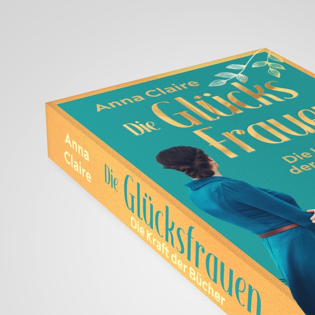 Weitere Ansicht: Die Glücksfrauen - Die Kraft der Bücher | Anna Claire